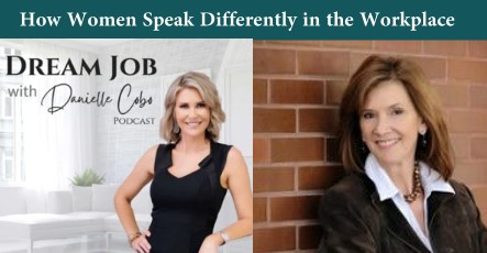 How Women Speak Differently in the Workplace with Barbara Teicher