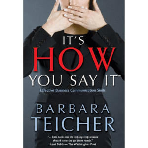 It's HOW You Say It: Effective Business Communication Skills Paperback